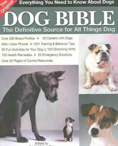 The original dog bible : the definitive source for all things dog.