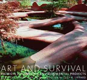 Art and survival : Patricia Johanson's environmental projects.