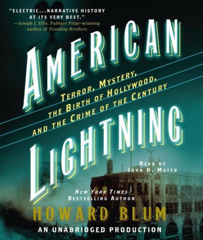 American lightning [sound recording] : terror, mystery, the birth of Hollywood, and the crime of the century.