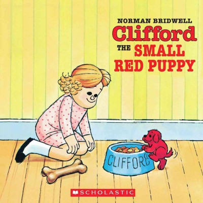 Clifford the small red puppy [readalong] / Norman Bridwell ; music by Cheryl Smith.