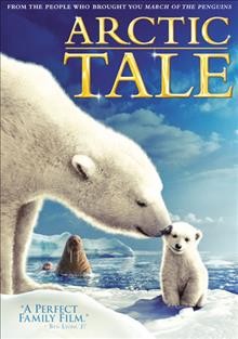 Arctic tale [videorecording].