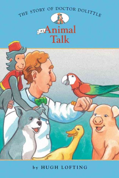 Animal talk / Hugh Lofting ; adapted by Diane Namm ; illustrated by John Kanzler.
