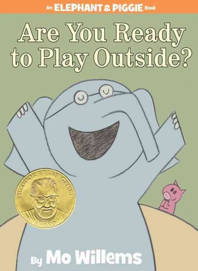 Are you ready to play outside? / by Mo Willems.
