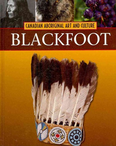 The Blackfoot / Anna Rebus.