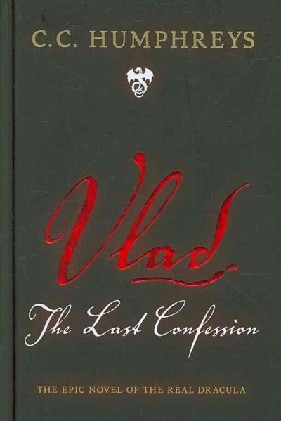 Vlad : the last confession / C.C. Humphreys.