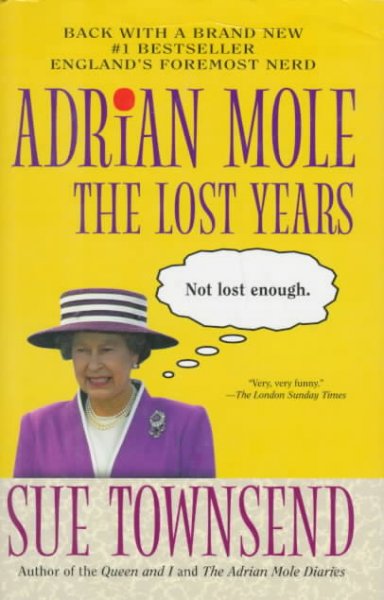 Adrian Mole, the lost years / Sue Townsend.