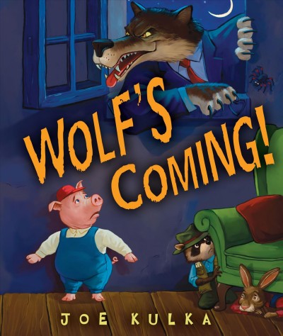 Wolf's coming! / Joe Kulka.