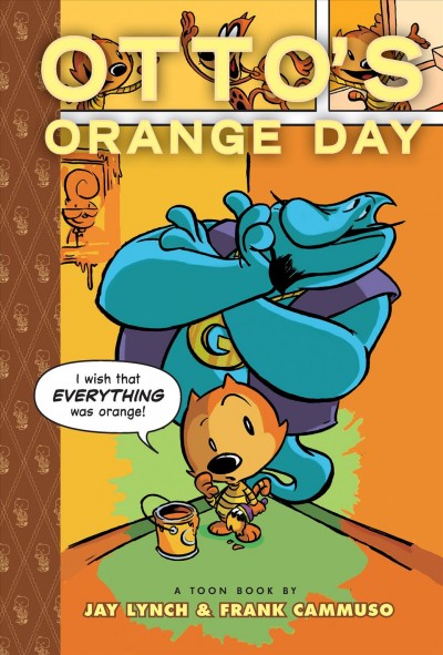 Otto's orange day / Frank Cammuso & Jay Lynch.