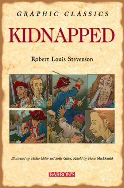 Kidnapped / [based on the novel by] Robert Louis Stevenson ; illustrated by Penko Gelev ; retold by Fiona Macdonald.