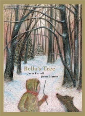 Bella's tree / Janet Russell ; pictures by Jirina Marton.