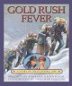 Gold rush fever : a story of the Klondike, 1898  Cover Image