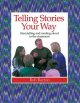 Go to record Telling stories your way : storytelling and reading aloud ...