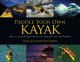 Go to record Paddle your own kayak : an illustrated guide to the art of...