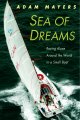 Go to record Sea of dreams : racing alone around the world in a small b...