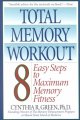 Go to record Total Memory Workout: 8 Easy Steps to Maximum Memory Fitness.