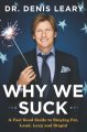 Go to record Why we suck : a feel good guide to staying fat, loud, lazy...