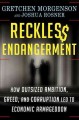 Go to record Reckles$ endangerment : how outsized ambition, greed, and ...