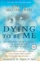 Dying to be me : my journey from cancer, to near death, to true healing  Cover Image