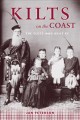 Kilts on the coast : the Scots who built BC  Cover Image