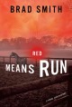 Go to record Red means run : a novel