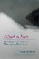 Go to record Mind at ease : self-liberation through Mahamudra meditation