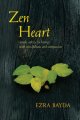 Zen heart : simple advice for living with mindfulness and compassion  Cover Image