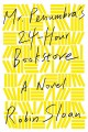Mr. Penumbra's 24-hour bookstore  Cover Image