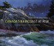 Canada's raincoast at risk : art for an oil-free coast  Cover Image