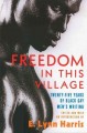 Go to record Freedom in this village : twenty-five years of black gay m...