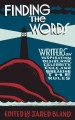 Finding the words writers on inspiration, desire, war, celebrity, exile, and breaking the rules  Cover Image