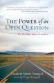 Go to record The power of an open question : the Buddha's path to freedom