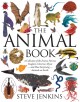 The animal book : a collection of the fastest, fiercest, toughest, cleverest, shyest--and most surprising--animals on earth  Cover Image