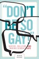 "Don't be so gay!" : queers, bullying, and making schools safe  Cover Image