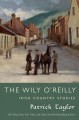 The Wily O'Reilly : Irish country stories  Cover Image