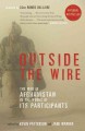 Outside the wire : the war in Afghanistan in the words of its participants  Cover Image