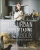 Go to record The urban homesteading cookbook : forage, farm, ferment an...