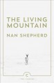 Go to record The living mountain : a celebration of the Cairngorm mount...