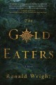 The gold eaters : a novel  Cover Image