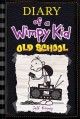Diary of a wimpy kid.  Old school  Cover Image