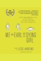 Me and Earl and the dying girl  Cover Image