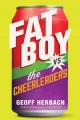 Fat Boy vs. the cheerleaders  Cover Image