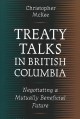 Go to record Treaty talks in British Columbia : negotiating a mutually ...