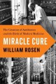 Go to record Miracle cure : the creation of antibiotics and the birth o...