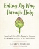 Eating my way through Italy : heading off the main roads to discover the hidden treasures of the Italian table  Cover Image