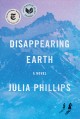 Go to record Disappearing Earth : a novel