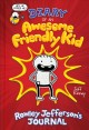 Diary of an awesome friendly kid : Rowley Jefferson's journal  Cover Image