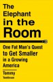 The elephant in the room : one fat man's quest to get smaller in a growing America  Cover Image