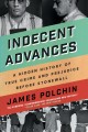 Go to record Indecent advances : a hidden history of true crime and pre...