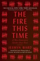 The fire this time : a new generation speaks about race  Cover Image