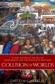 Collision of worlds : a deep history of the fall of Aztec Mexico and the forging of New Spain  Cover Image